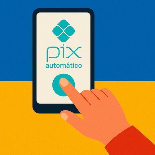 Saiba como funciona o Pix Automático, que já está disponível em todo o Brasil
